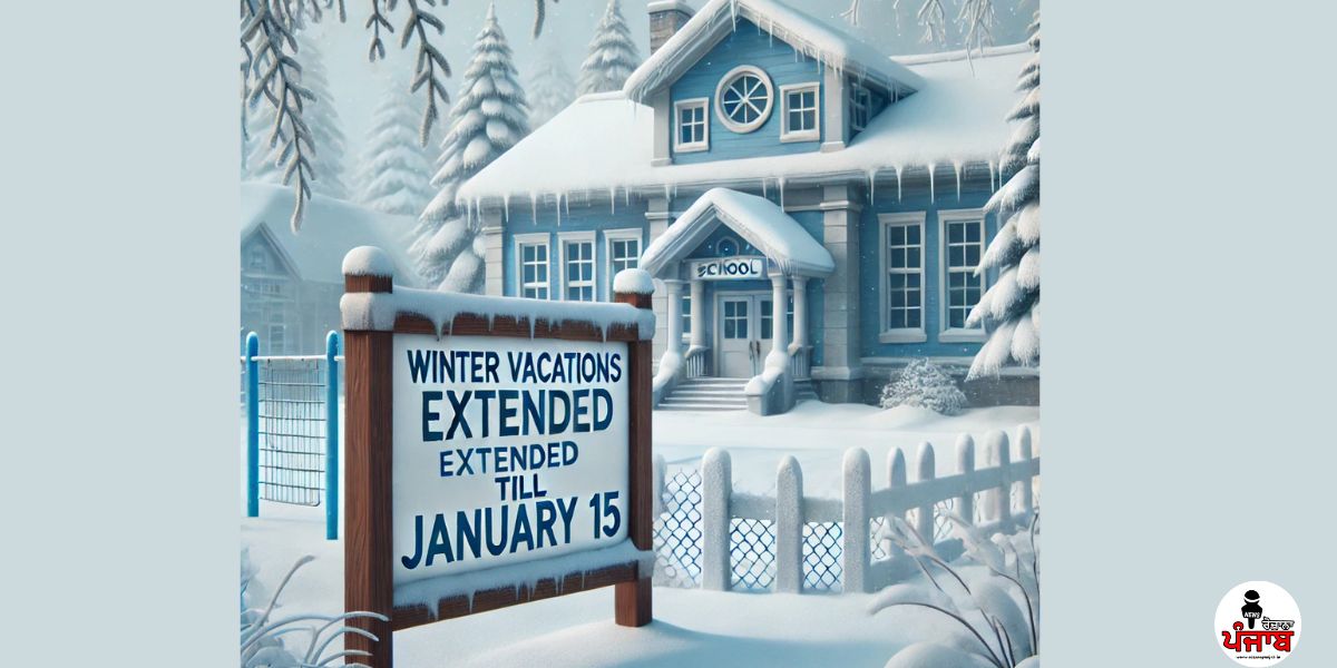 Winter Vacations Extended Till January 15, Schools to Reopen on January 16