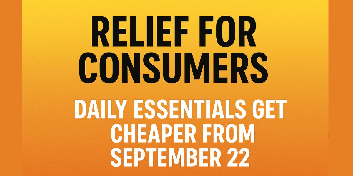 Relief for Consumers: Daily Essentials Get Cheaper from September 22